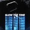 Slow the Time artwork