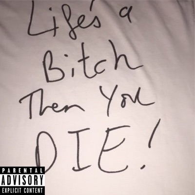 Life's a Bitch - Single