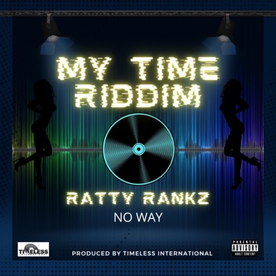 No Way (feat. Ratty Rankz) - Single