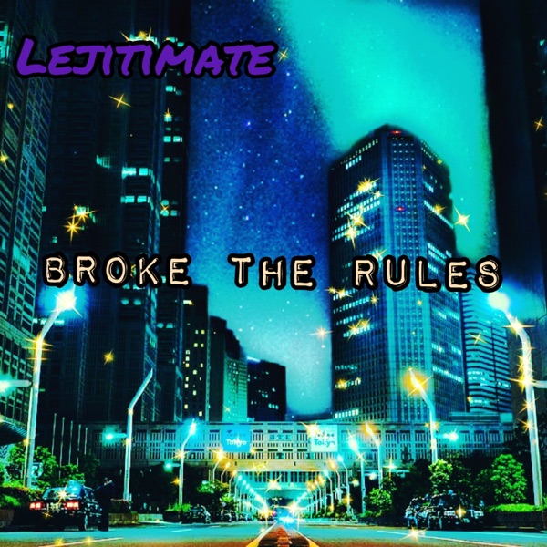 Broke the Rules
