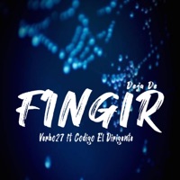 Deja de fingir (feat. codigo el dirigente) - Single - verbo 27