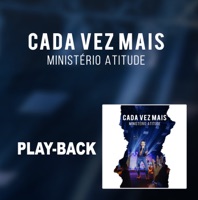 Cada Vez Mais (Playback) - Single - Ministério Atitude