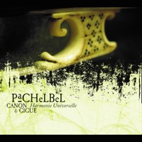 Pachelbel: Canon & Gigue - Harmonie Universelle