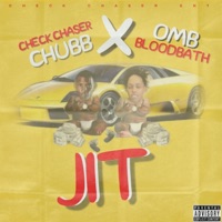 JIT (feat. OMB Bloodbath) - Single - CheckChaser Chubb