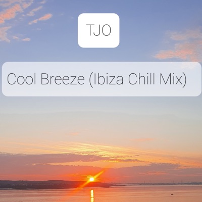 Cool Breeze (Ibiza Chill Mix) [Ibiza Chill Mix] - Single