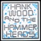 Love is a Cold White Tile - Hank Wood and the Hammerheads lyrics