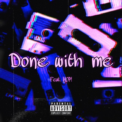 Done With Me (feat. MOP!) - Single