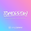 Tomorrow (In the Style of Quvenzhané Wallis) [Piano Karaoke Version] - Sing2Piano