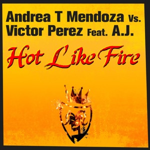 Hot Like Fire (feat. AJ)