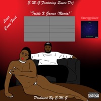 Triple X Games (feat. Queen Dej) [Remix] - Single - E.M.G [Tha 612 Rep]