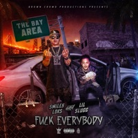 F**k Everybody (feat. Lil Slugg) - Single - Smiley Loks