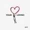 Your Loving - Jend lyrics