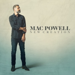 Mac Powell - New Creation - 排舞 音乐
