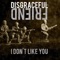 I Don't Like You - Disgraceful Friend lyrics