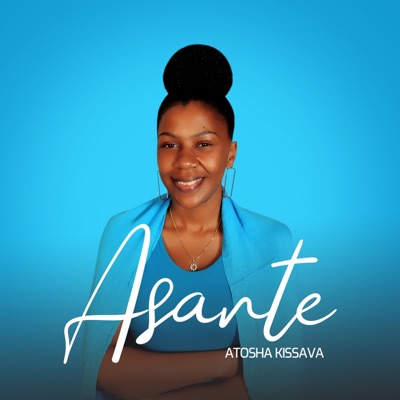 Atosha Kissava - Asante