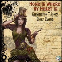 Home Is Where My Heart Is (feat. Emily Ewing) - Single - Garrington T Jones