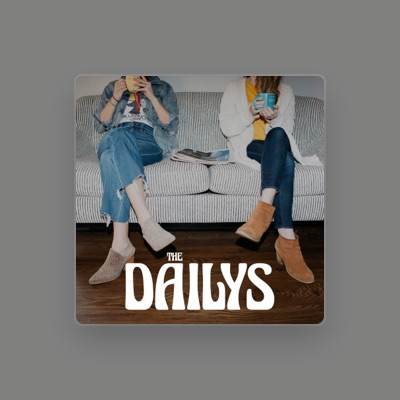 Escucha a The Dailys, mira vídeos musicales, lee la biografía, consulta fechas de giras y mucho más.