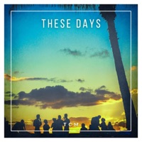 These Days - Single - TCM