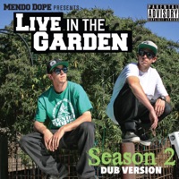 Live in the Garden Season 2 Dub Version - Mendo Dope