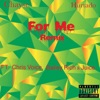 For Me (feat. Chris Voice, Bailey Rich & JUICE) [Remix] - Single