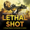 Lethal Shot - Rob Driscoll