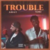 Trouble - Single