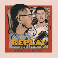 Replay - Single - Young Dio & OG Haap