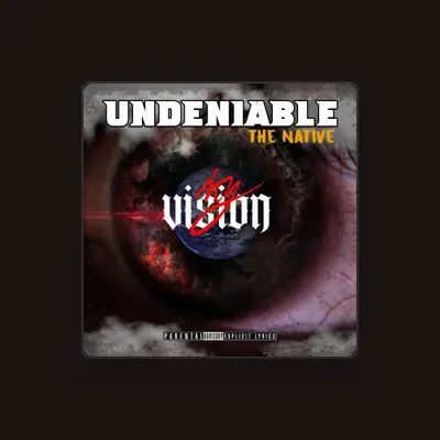Listen to Undeniable the Native, watch music videos, read bio, see tour dates & more!