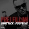 Prej Fillimi (feat. Fugitive) - Unittick lyrics
