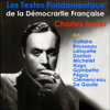 Les Textes Fondamentaux de la Démocratie Française - Jean-Jacques Rousseau, Victor Hugo, Georges Clémenceau, Charles De Gaulle & 6 autres personnalités