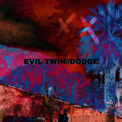 EVIL TWIN//DODGE (feat. Jeydon) - Single