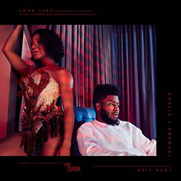 Love Lies (Snakehips Remix) - Single - Khalid & Normani