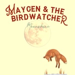 Maygen Lacey & Maygen & The Birdwatcher - Anytime