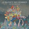 Céline Ollivier Le silence des hommes Le silence des hommes - Single