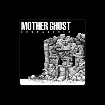 Listen to Mother Ghost, watch music videos, read bio, see tour dates & more!