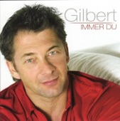 Gilbert - Immer Wieder Geht Die Sonne Auf