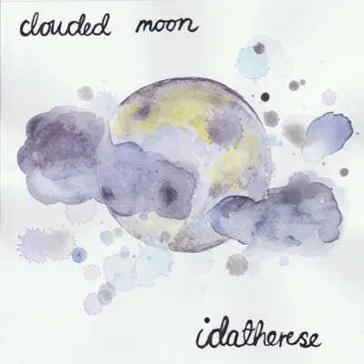 Listen to Clouded Moon - Single by idatherese