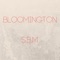 Bloomington - SBM lyrics