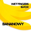 Bananowy (feat. VOX) - Single