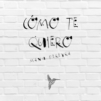 Cómo Te Quiero - Single - Manu Pereyra