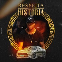 Respeita Minha História - Single - MC RCK