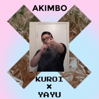 Akiimbo (feat. Yayu) - Single - Kuroi