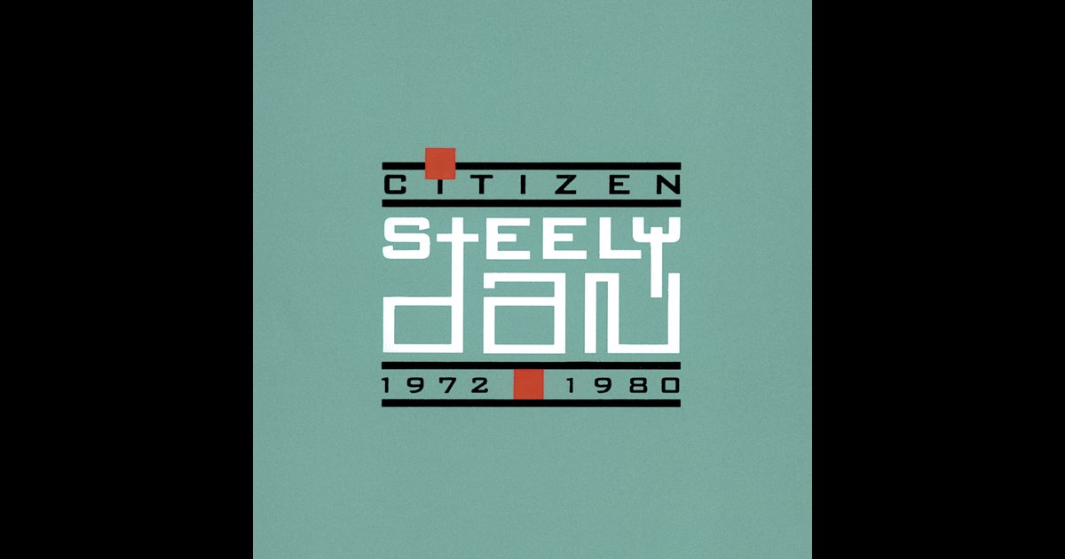 Citizen Steely Dan 1972-1980 - Album by Steely Dan - Apple Music