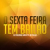 O Sexta Feira Tem Bailão (feat. MC Delux) - Single