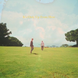 It's Only Up From Here - Single