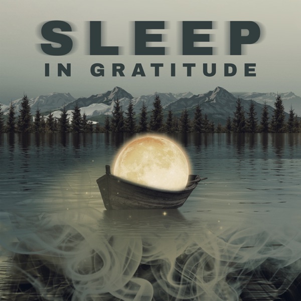 Sleep in Gratitude: Positive Perspective & Meditation Before Sleep