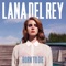 Summertime Sadness - Lana Del Rey lyrics