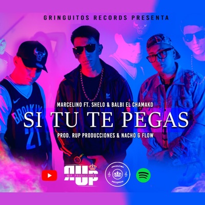 Si Tu Te Pegas (feat. Shelo & Balbi El Chamako) - Single
