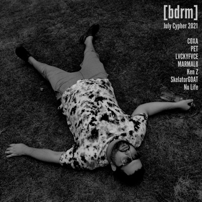 BDRM July Cypher (feat. Coxa, Pet, Lvckyfvce, Dr. Marmal8, KenZ, Skelator GOAT & No Life) - Single