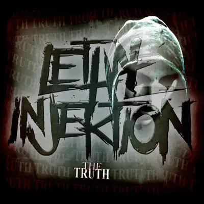 Listen to The Truth - Single by Lethal Injektion